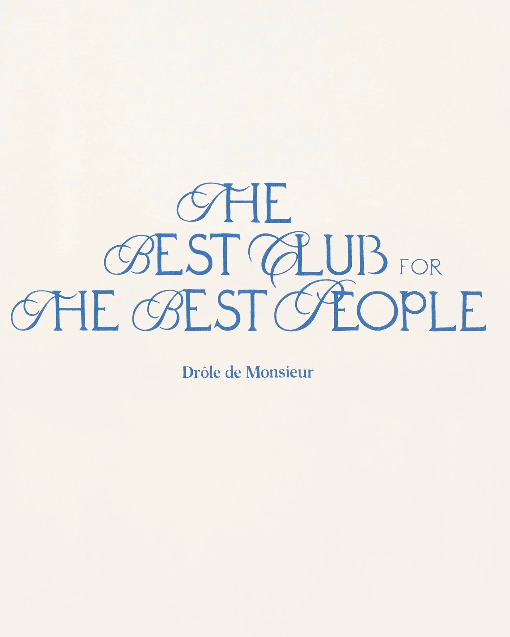 Drôle De Monsieur Le T-Shirt The Best Club T-Shirt off-white Print
